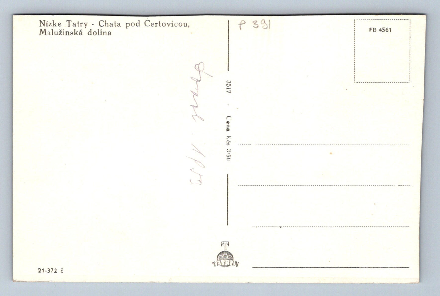 Postcards of the Low Tatras - Cottage under the Čertovicou Valley, Malužinská Valley (P391)