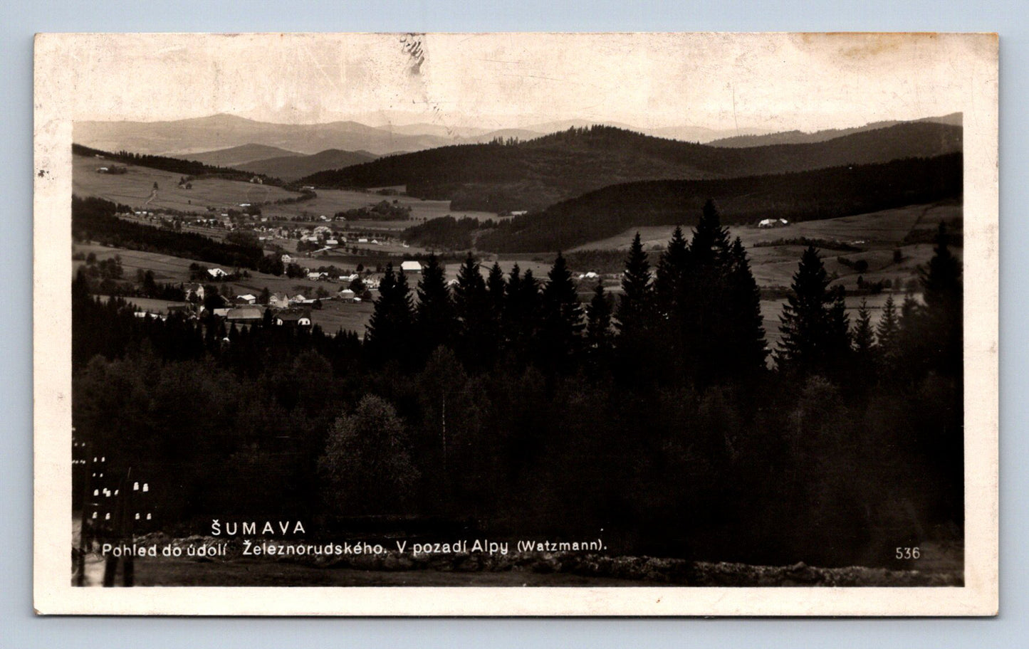 Pohlednice Šumava Pohled do údolí Železnorudského. V pozadí Alpy (Watz