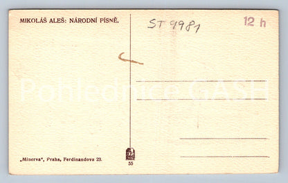 Pohlednice MIKOLÁŠ ALEŠ - NÁRODNÍ PÍSNĚ (ST9981)