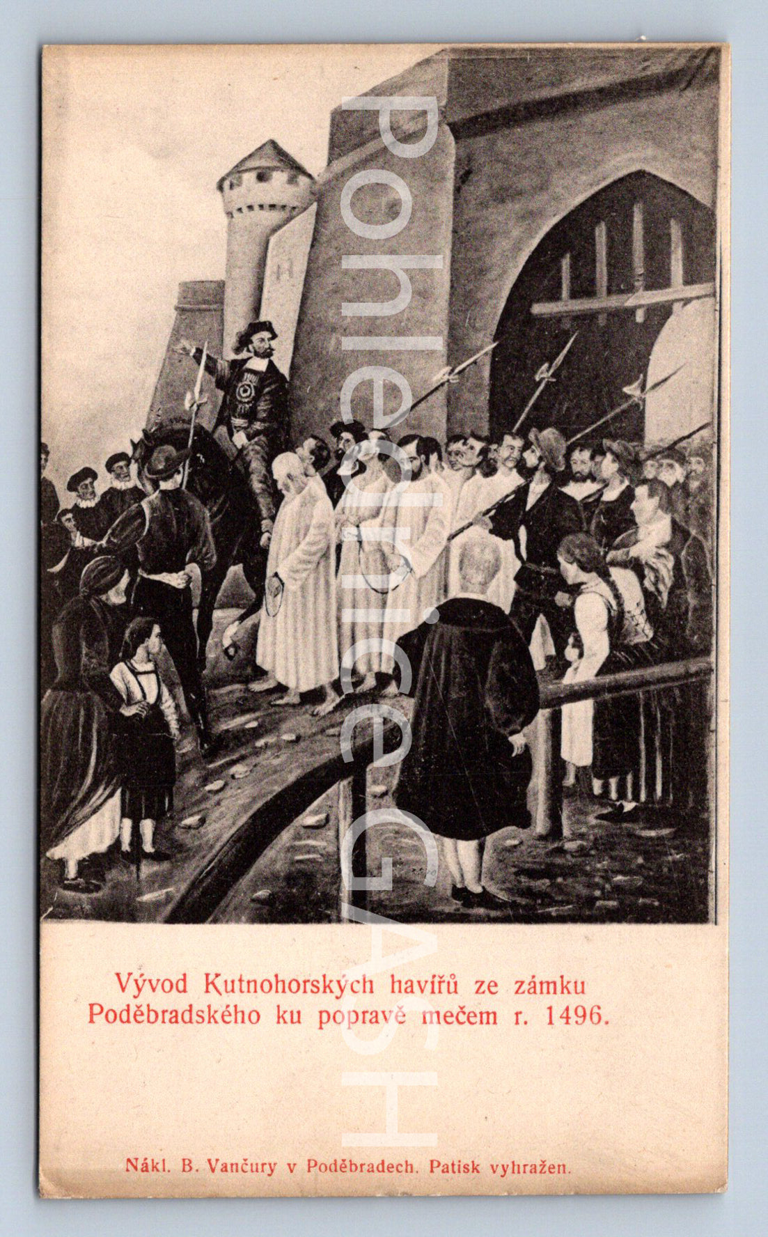 Pohlednice VÝVOD KUTNOHORSKÝCH HAVÍŘŮ ZE ZÁMKU PODĚBRADSKÉHO (ST12488)