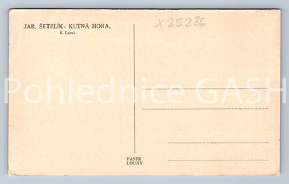 Pohlednice JAR. ŠETELÍK - KUTNÁ HORA (X25286)