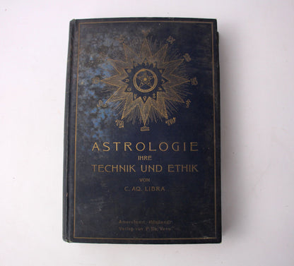 ASTROLOGIE, IHRE TECHNIK UND ETHIK - C. A. LIBRA