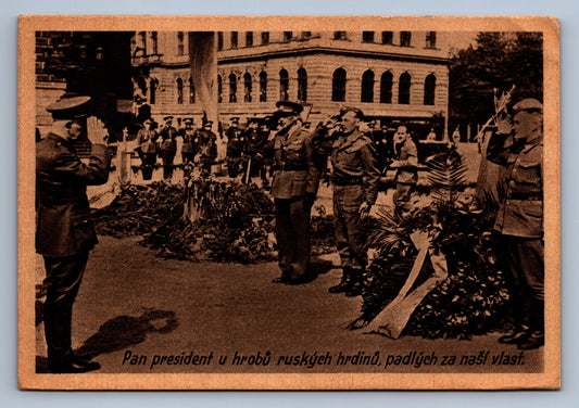 Pohlednice PAN PRESIDENT U HROBŮ HRDINŮ, (x19138)