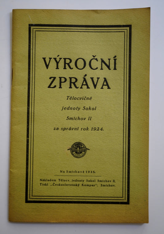 VÝROČNÍ ZPRÁVA TĚLOCVIČNÉ JEDNOTY SOKOL SMÍCHOV II ZA SPRÁVNÍ ROK 1924